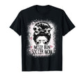 Funny Sports Mom Messy Hair Soccer T-Shirt - Unique Graphic Unisex - T-Shirt, Sweatshirt, Hoodie