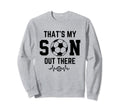 Soccer Mom Thats My Son Out There Sweatshirt - Trendy Graphic for Adults - T-Shirt, Sweatshirt, Hoodie