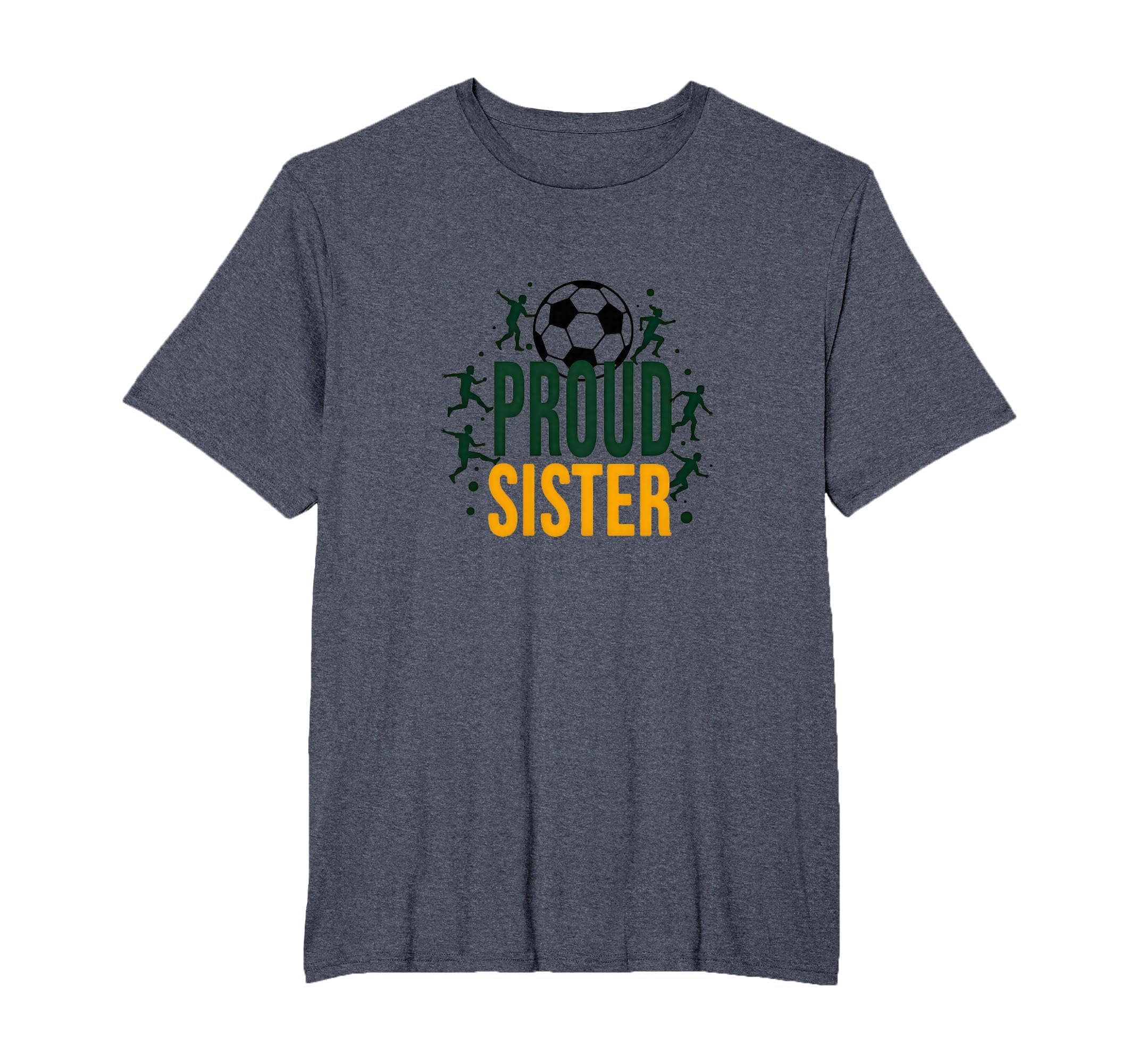 Proud Soccer Sister Sporty Family Support T-Shirt - Unique Graphic Unisex - T-Shirt, Sweatshirt, Hoodie