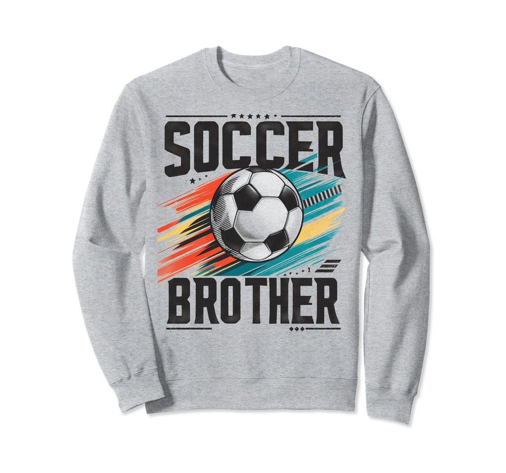 Soccer Brother Family Matching Team Sweatshirt - Graphic Print Unisex - T-Shirt, Sweatshirt, Hoodie