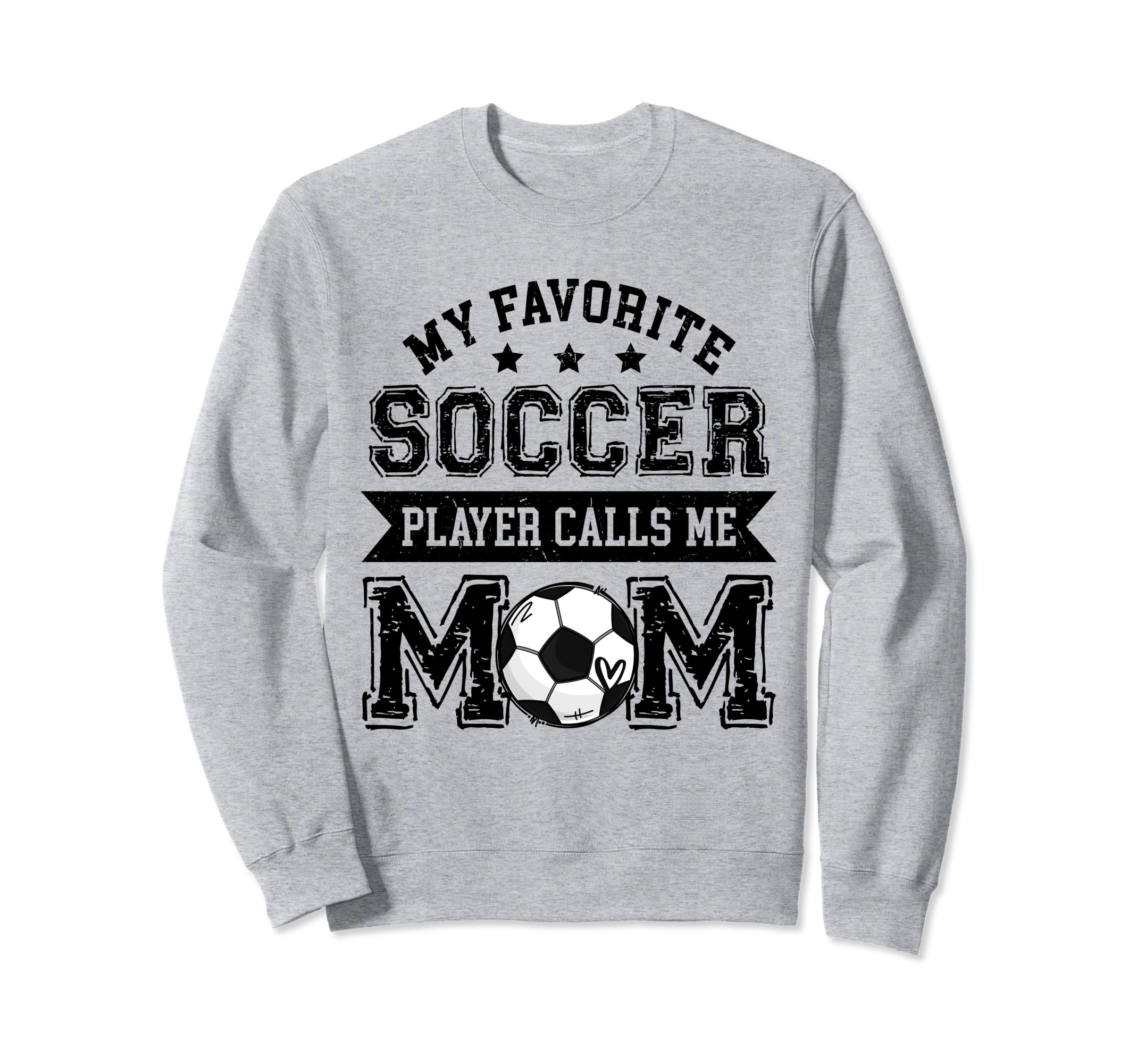 Soccer Mom My Favorite Soccer Sweatshirt - Fun Novelty Design Unisex - T-Shirt, Sweatshirt, Hoodie