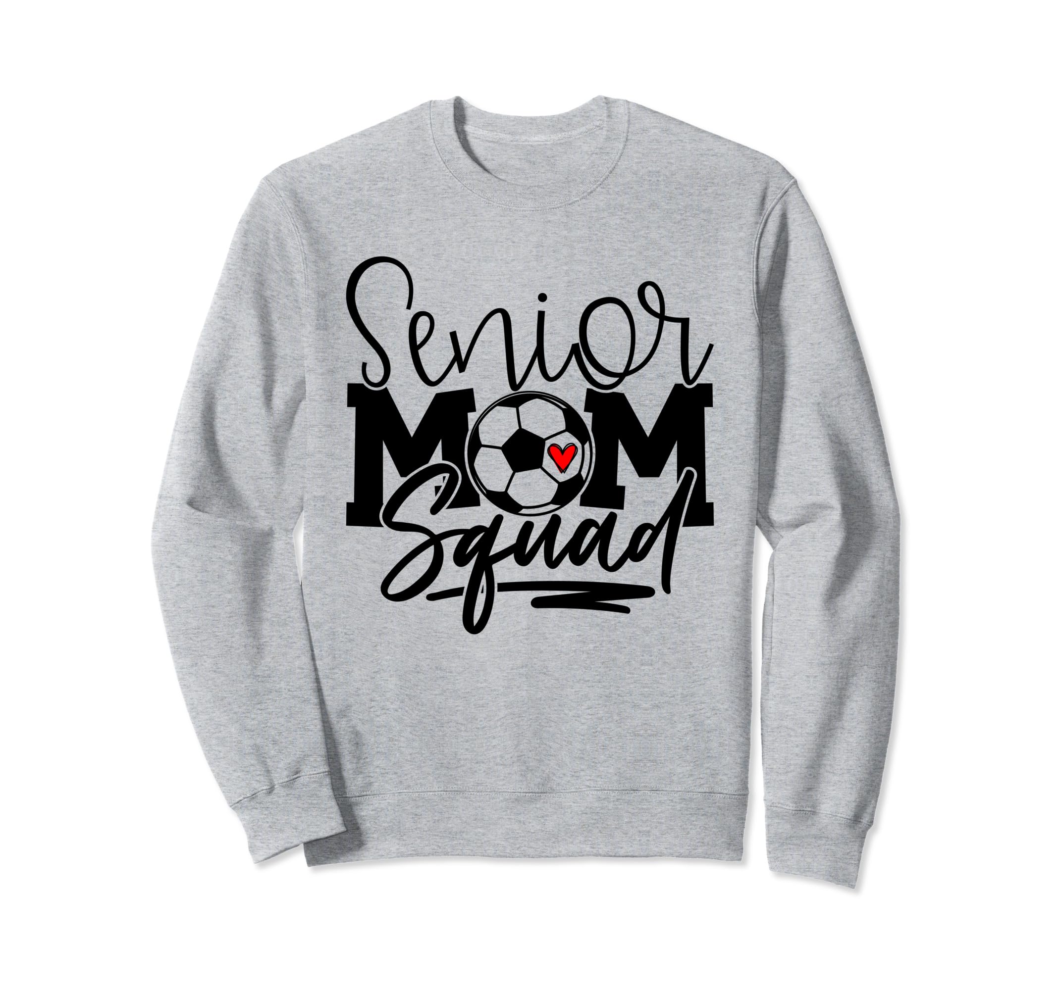 Senior Soccer Mom Squad Sweatshirt - Streetwear Style Men Women - T-Shirt, Sweatshirt, Hoodie