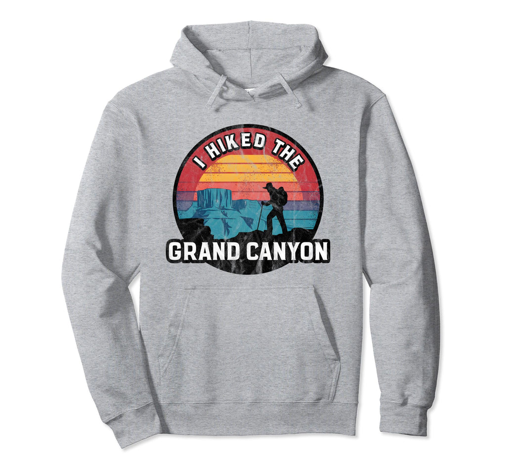 I Hiked Grand Canyon Sunset Hoodie - Trendy Graphic Men Women - T-Shirt, Sweatshirt, Hoodie