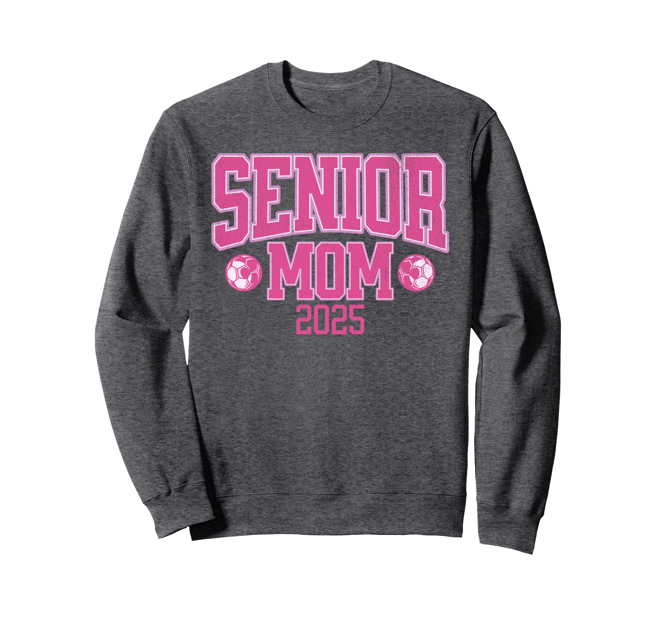 Senior Mom 2025 Soccer Class 2025 Sweatshirt - Unique Graphic for Adults - T-Shirt, Sweatshirt, Hoodie