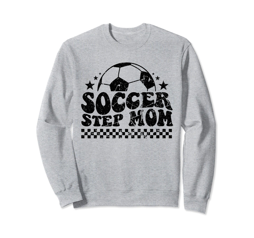 Soccer Step Mom Funny Sport Sweatshirt - Fun Novelty Design for Adults - T-Shirt, Sweatshirt, Hoodie