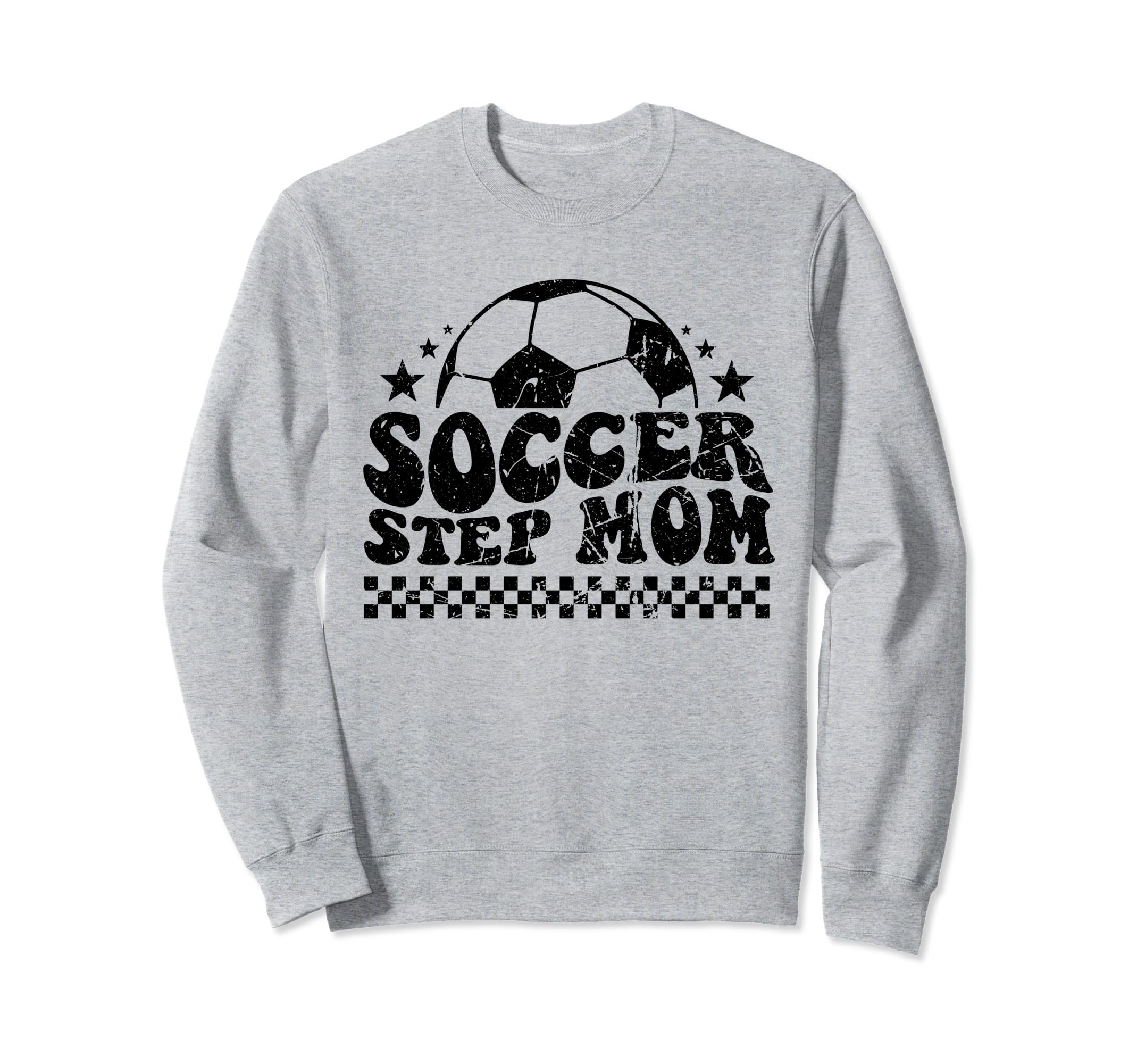 Soccer Step Mom Funny Sport Sweatshirt - Fun Novelty Design for Adults - T-Shirt, Sweatshirt, Hoodie