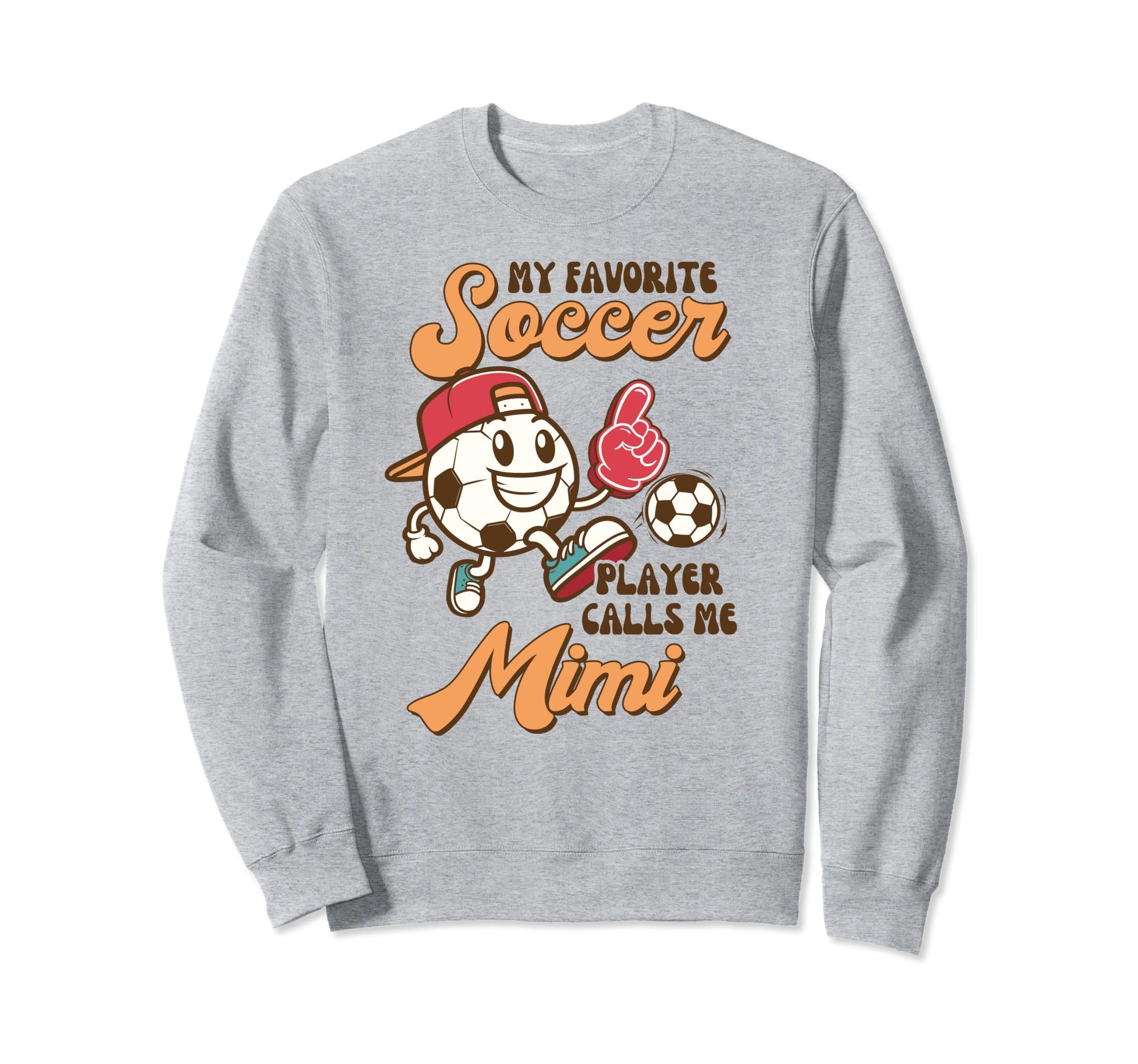 Soccer Grandma Mimi My Favorite Sweatshirt - Casual Everyday Wear Unisex - T-Shirt, Sweatshirt, Hoodie