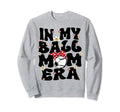 My Ball Mom Era Baseball Soccer Mom Sweatshirt - Graphic Print for Adults - T-Shirt, Sweatshirt, Hoodie