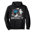 Ice Hockey Goalie Goalkeeper Bring It Hoodie - Streetwear Style Unisex - T-Shirt, Sweatshirt, Hoodie