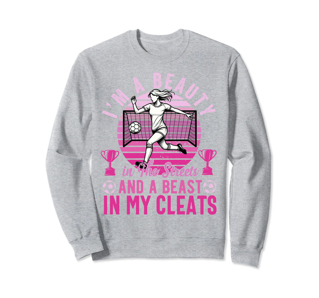 Im Beauty Streets Soccer Sweatshirt - Casual Everyday Wear for Adults - T-Shirt, Sweatshirt, Hoodie