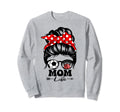 Mom Life Messy Bun Hair Funny Sweatshirt - Casual Everyday Wear for Adults - T-Shirt, Sweatshirt, Hoodie