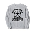 Assistant Coach Hero Funny Sweatshirt - Casual Everyday Wear for Adults - T-Shirt, Sweatshirt, Hoodie
