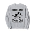 Sideline Social Club Soccer Mom Sweatshirt - Aesthetic Graphic for Adults - T-Shirt, Sweatshirt, Hoodie