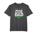 Proud Soccer Dad Cheering Sideline T-Shirt - Unique Graphic for Adults - T-Shirt, Sweatshirt, Hoodie
