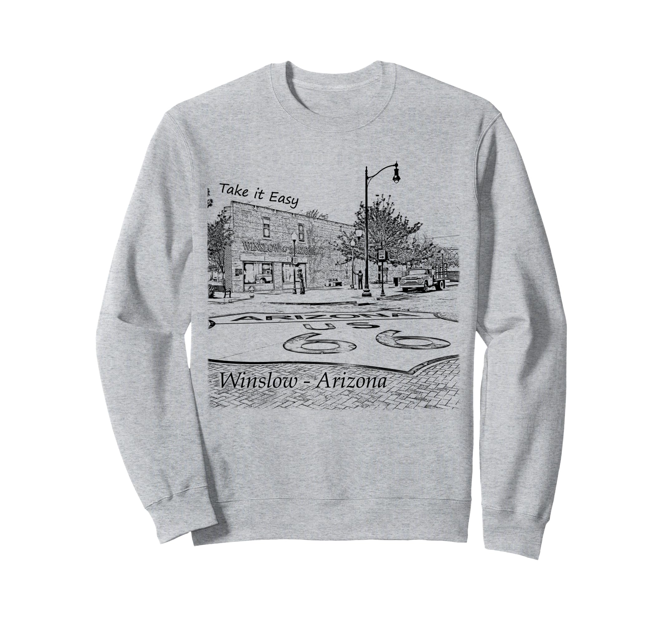 Winslow Arizona Az Us 66 Take Sweatshirt - Casual Everyday Wear for Adults - T-Shirt, Sweatshirt, Hoodie