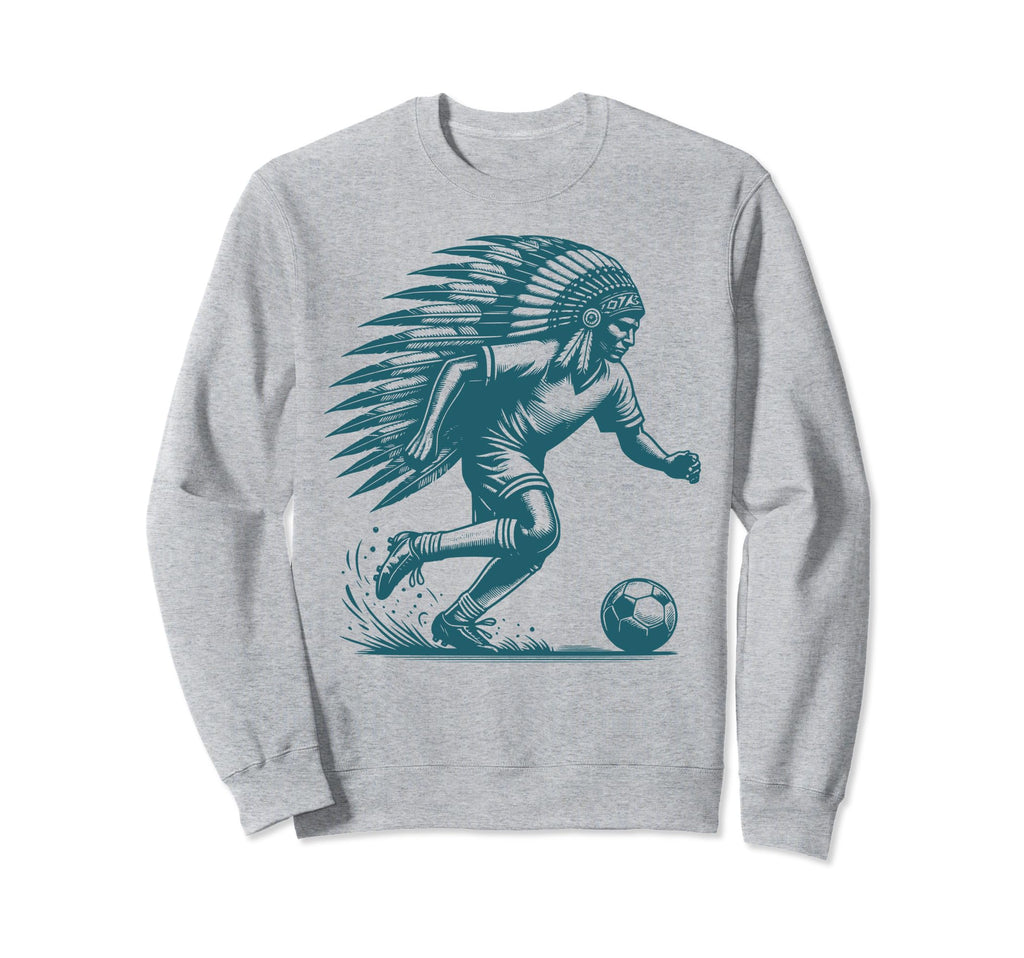Funny Native American Player Soccer Sweatshirt - Novelty Apparel Men Women - T-Shirt, Sweatshirt, Hoodie