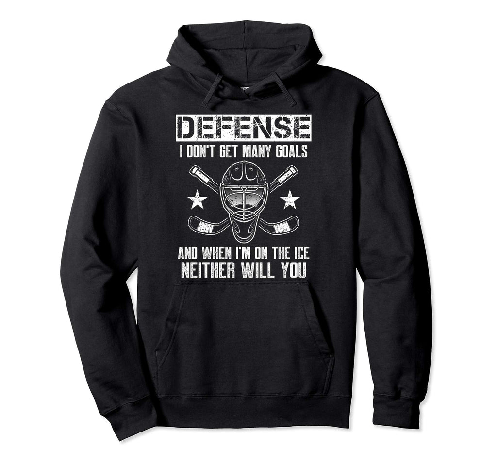 Funny Ice Hockey Defenseman Goalkeeper Hoodie - Graphic Print for Adults - T-Shirt, Sweatshirt, Hoodie