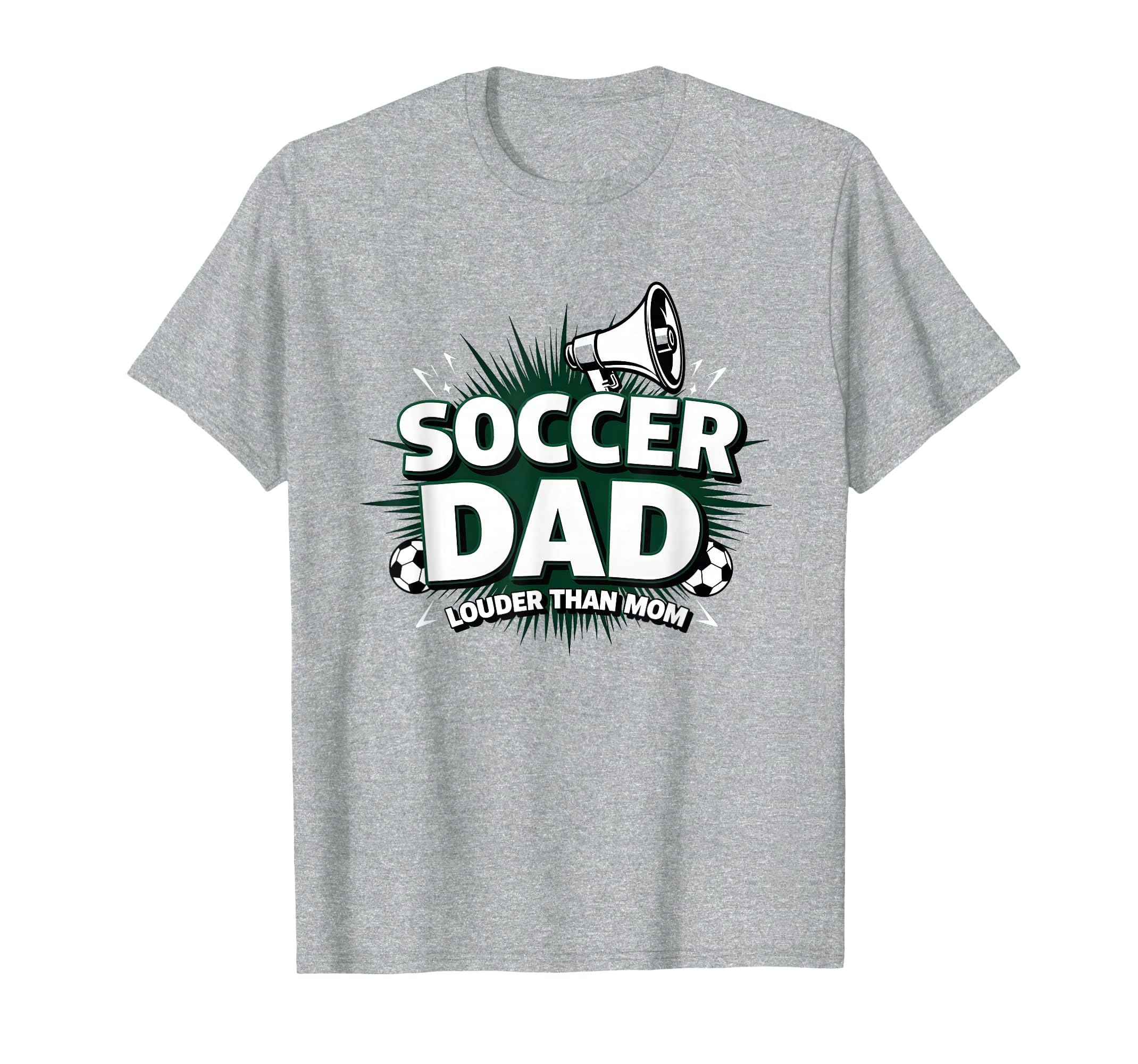 Soccer Dad Louder Than Mom Heather Grey T-Shirt - Trendy Graphic for Adults - T-Shirt, Sweatshirt, Hoodie