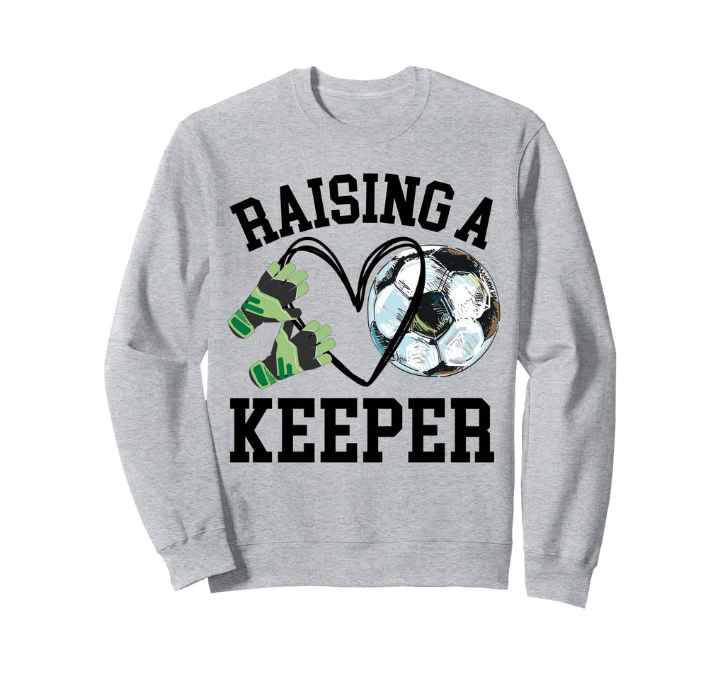 Keeper Mom Goalkeeper Soccer Mama Sweatshirt - Casual Everyday Wear Unisex - T-Shirt, Sweatshirt, Hoodie