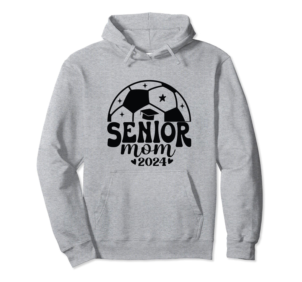 Senior Soccer Mom 2024 And Soccer Hoodie - Streetwear Style for Adults - T-Shirt, Sweatshirt, Hoodie