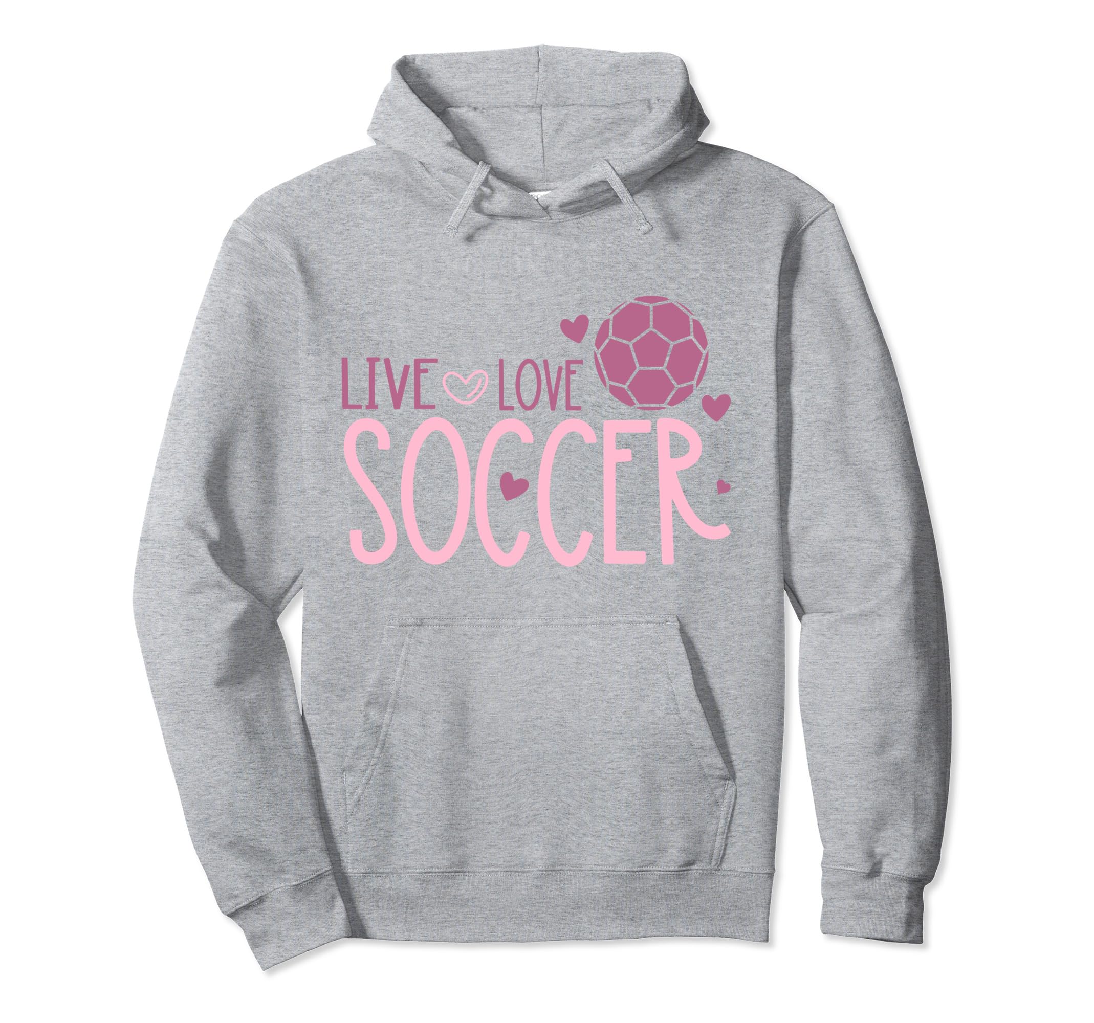 Soccer Soccer Player Live Love Soccer Hoodie - Graphic Print Unisex - T-Shirt, Sweatshirt, Hoodie