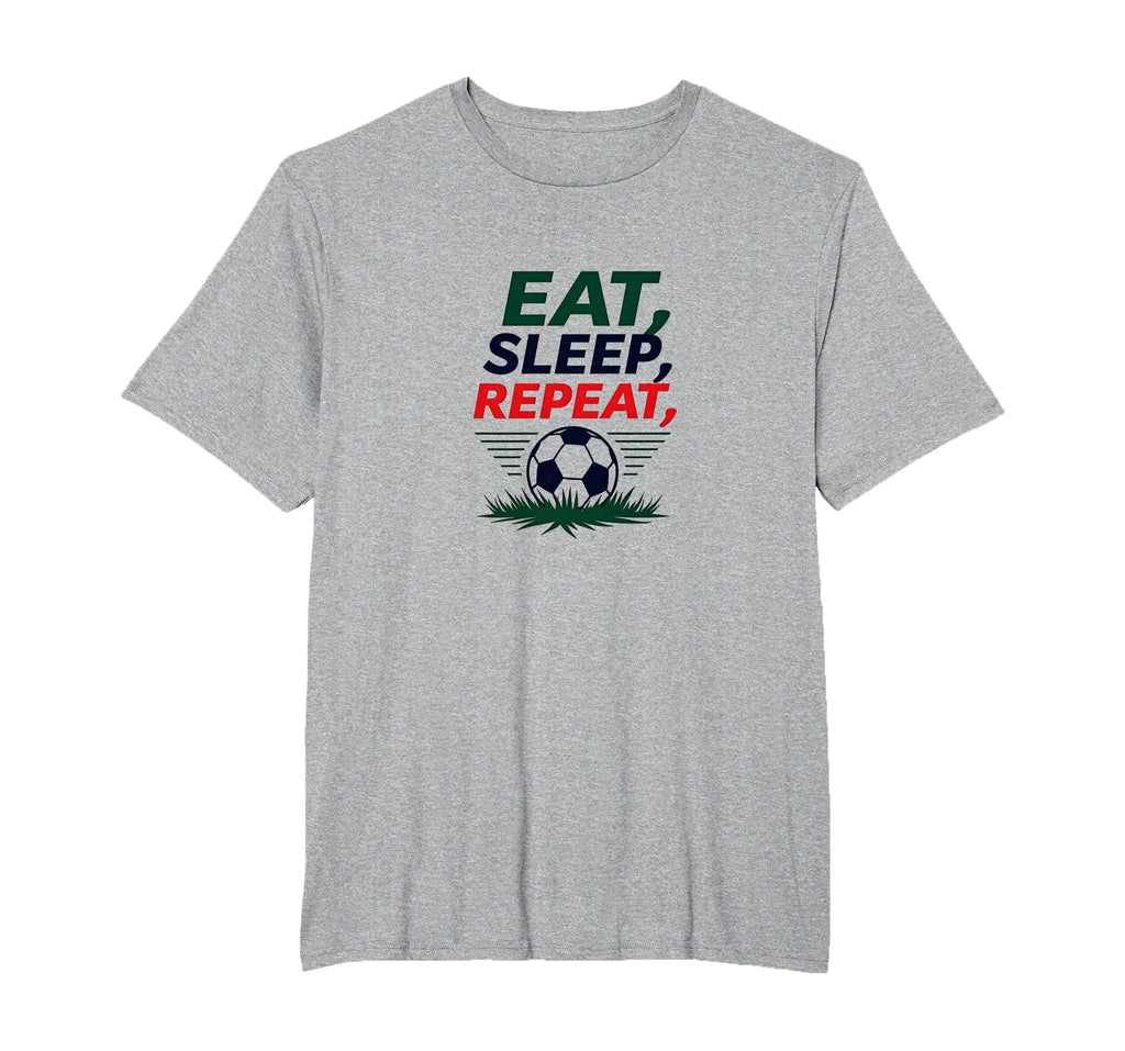 Eat Sleep Soccer Repeat Funny Sports T-Shirt - Minimalist Print Men Women - T-Shirt, Sweatshirt, Hoodie
