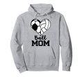 Ball Mom Funny Soccer Volleyball Player Hoodie - Trendy Graphic Men Women - T-Shirt, Sweatshirt, Hoodie