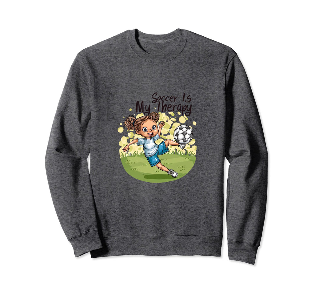 Soccer Therapy I Passionate Soccer Sweatshirt - Trendy Graphic Men Women - T-Shirt, Sweatshirt, Hoodie