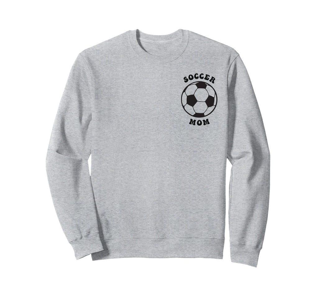 Crazy Proud Always Loud Soccer Mom Sweatshirt - Streetwear Style Men Women - T-Shirt, Sweatshirt, Hoodie