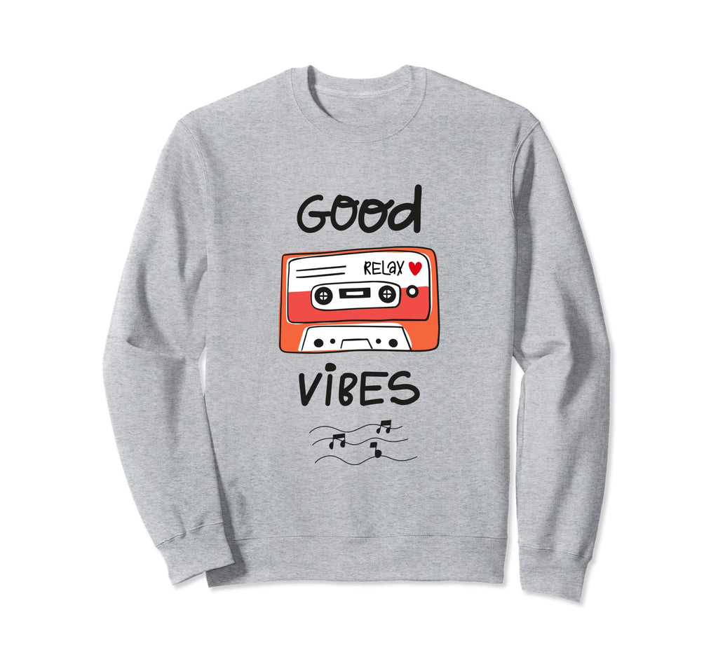 Good Vibes Cassette Tape Sweatshirt - Novelty Apparel Men Women - T-Shirt, Sweatshirt, Hoodie