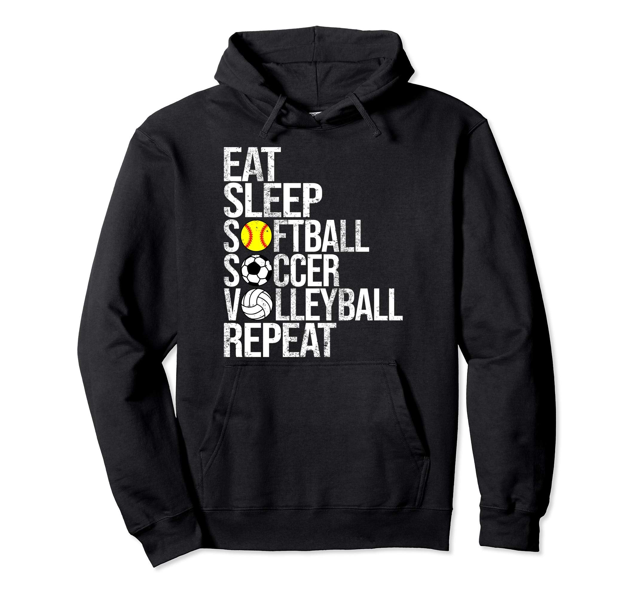 Eat Sleep Softball Soccer Volleyball Repeat Hoodie - Trendy Graphic Unisex - T-Shirt, Sweatshirt, Hoodie