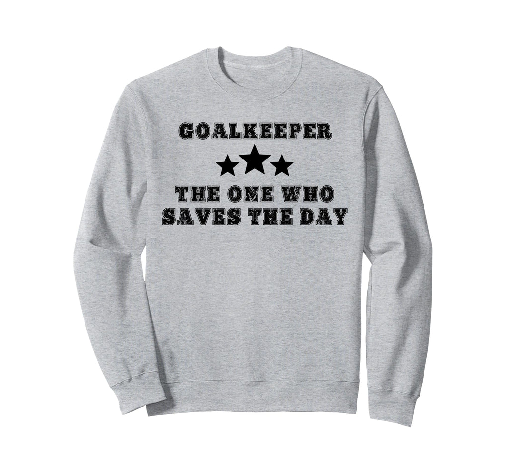 Funny Field Hockey Goalkeeper Sweatshirt - Graphic Print Men Women - T-Shirt, Sweatshirt, Hoodie