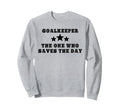 Funny Field Hockey Goalkeeper Sweatshirt - Graphic Print Men Women - T-Shirt, Sweatshirt, Hoodie