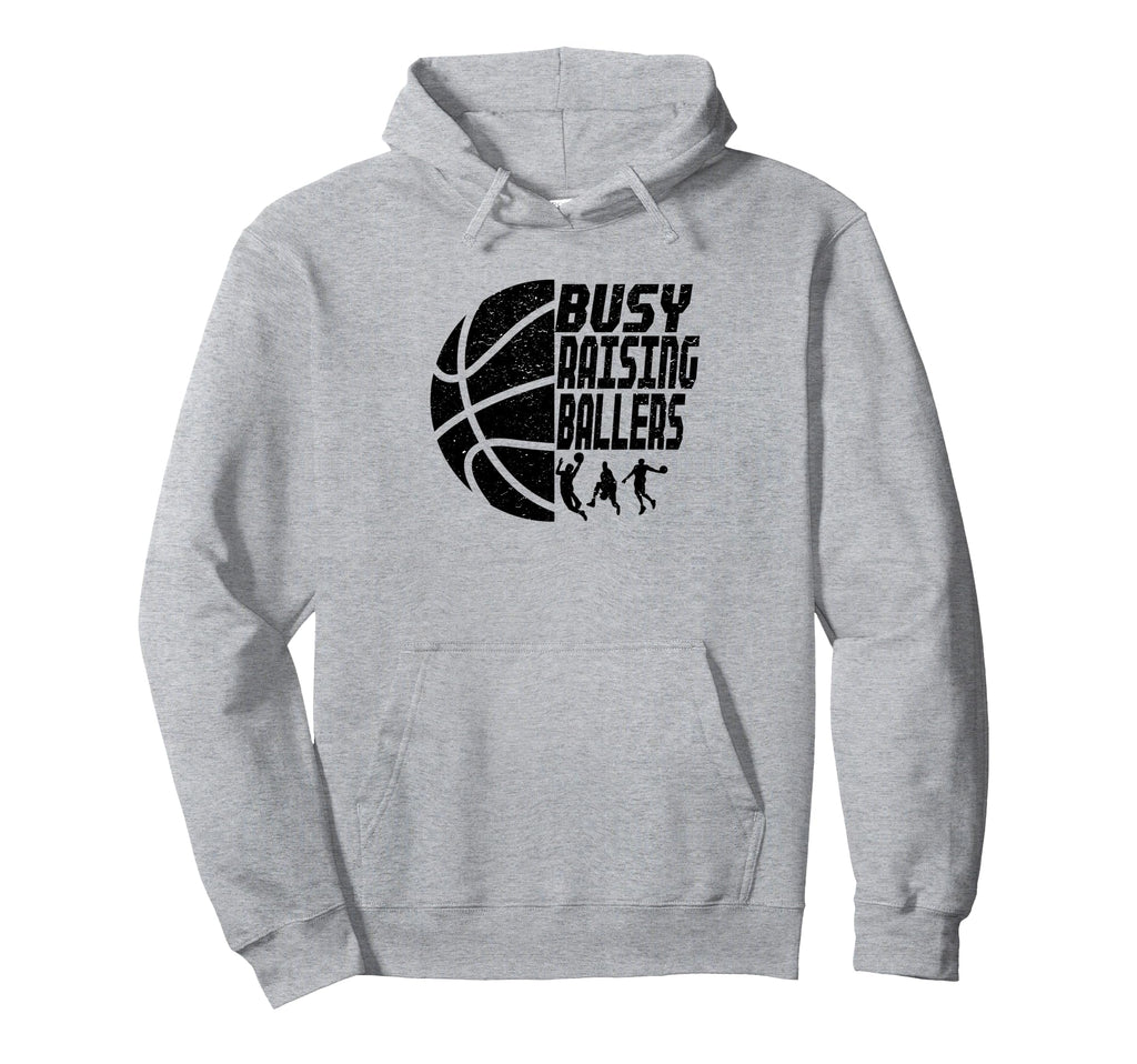 Busy Raising Ballers Basketball Dad Hoodie - Casual Everyday Wear Unisex - T-Shirt, Sweatshirt, Hoodie