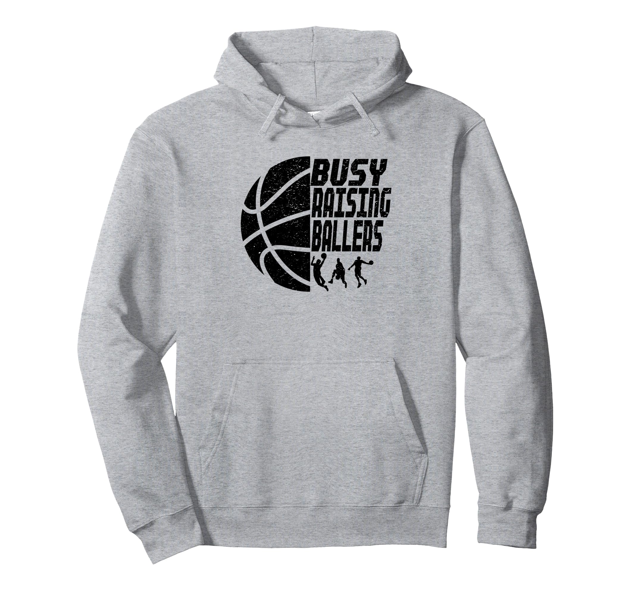 Busy Raising Ballers Basketball Dad Hoodie - Casual Everyday Wear Unisex - T-Shirt, Sweatshirt, Hoodie