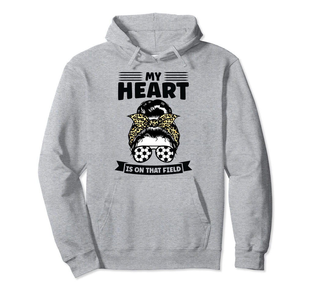 My Heart Is That Field Messy Bun Soccer Hoodie - Unique Graphic Men Women - T-Shirt, Sweatshirt, Hoodie