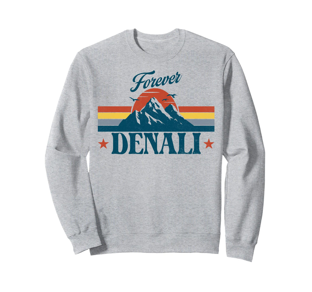Mountain Adventure Forever Denali Sweatshirt - Graphic Print for Adults - T-Shirt, Sweatshirt, Hoodie