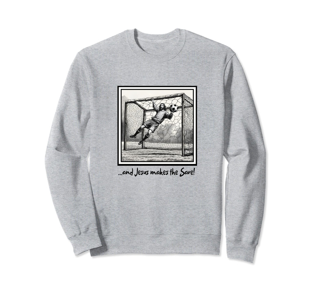 Jesus Goalie Makes Save Soccer Sweatshirt - Custom Art Print Unisex - T-Shirt, Sweatshirt, Hoodie