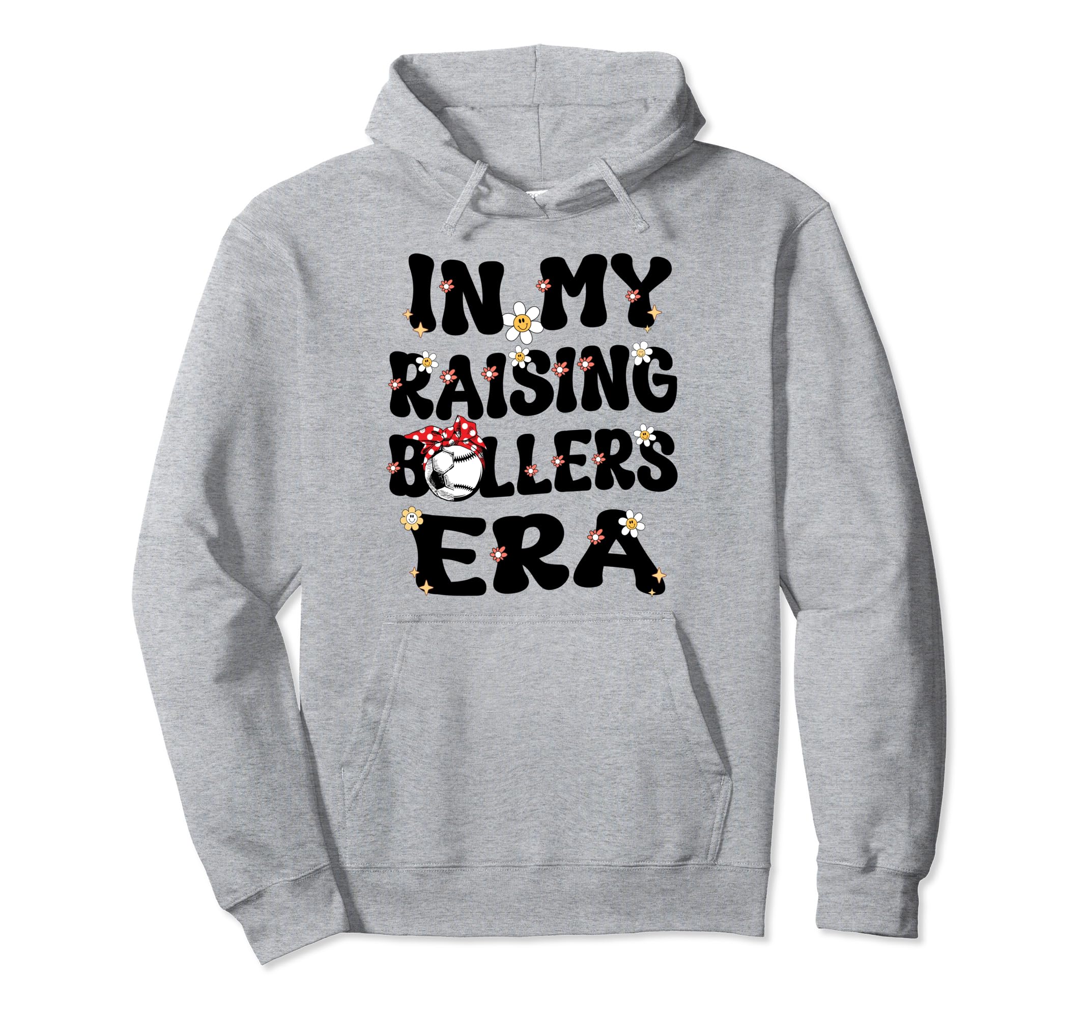 My Raising Ballers Era Baseball Soccer Mom Hoodie - Novelty Apparel Unisex - T-Shirt, Sweatshirt, Hoodie