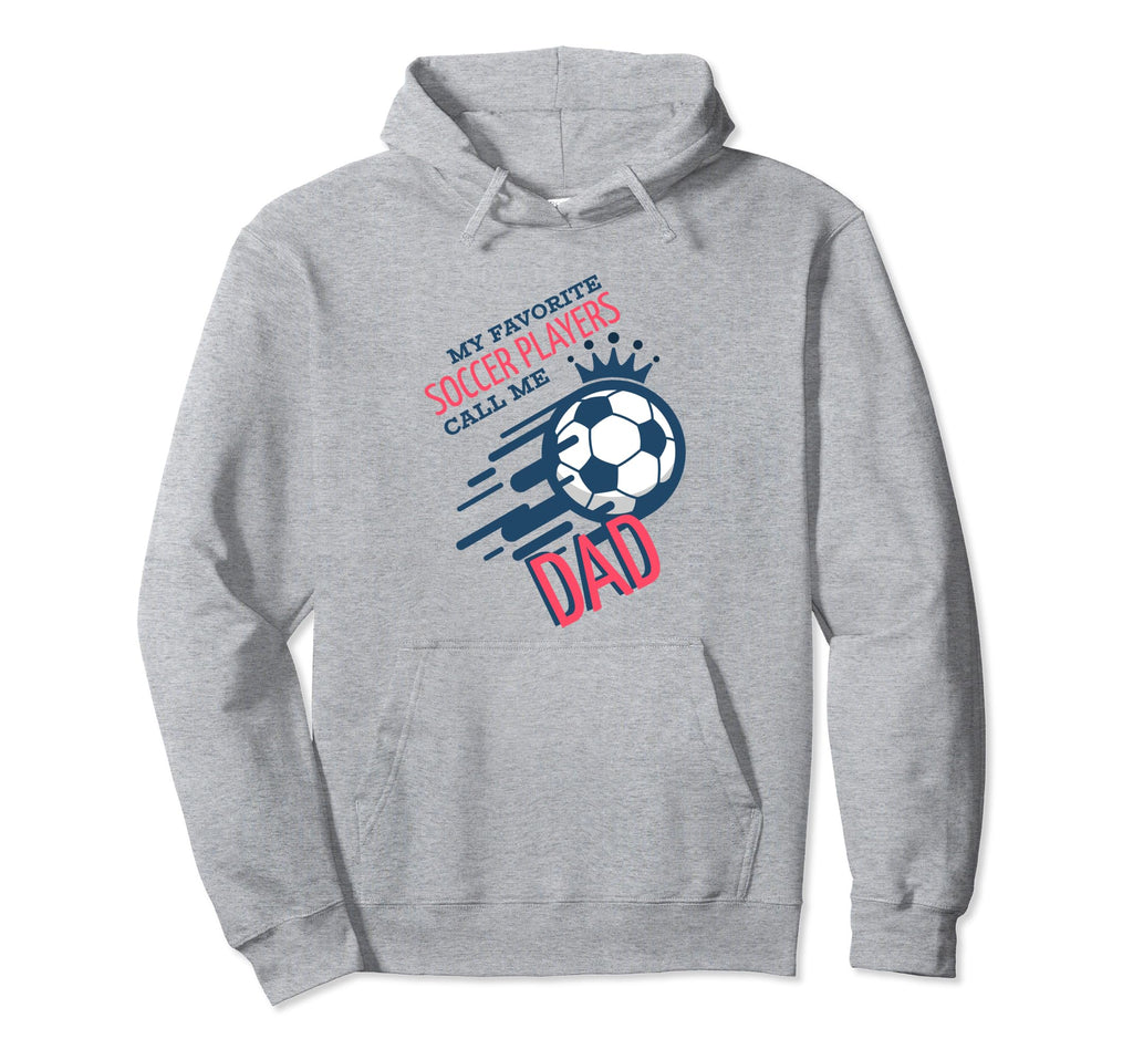 Funny Dad Soccer Fan Coach Team Dad Fathers Hoodie - Graphic Print Unisex - T-Shirt, Sweatshirt, Hoodie