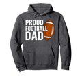 Proud Football Dad Football Player Hoodie - Minimalist Print for Adults - T-Shirt, Sweatshirt, Hoodie