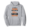 Im Not Yelling This Is Just My Soccer Hoodie - Novelty Apparel for Adults - T-Shirt, Sweatshirt, Hoodie