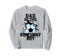 Dad Birthday Soccer Lover Sweatshirt - Unique Graphic Unisex - T-Shirt, Sweatshirt, Hoodie
