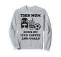 This Mom Runs Iced Coffee And Sweatshirt - Fun Novelty Design Men Women - T-Shirt, Sweatshirt, Hoodie