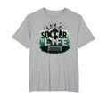 Soccer Is Life Inspiring Football Fan T-Shirt - Trendy Graphic for Adults - T-Shirt, Sweatshirt, Hoodie