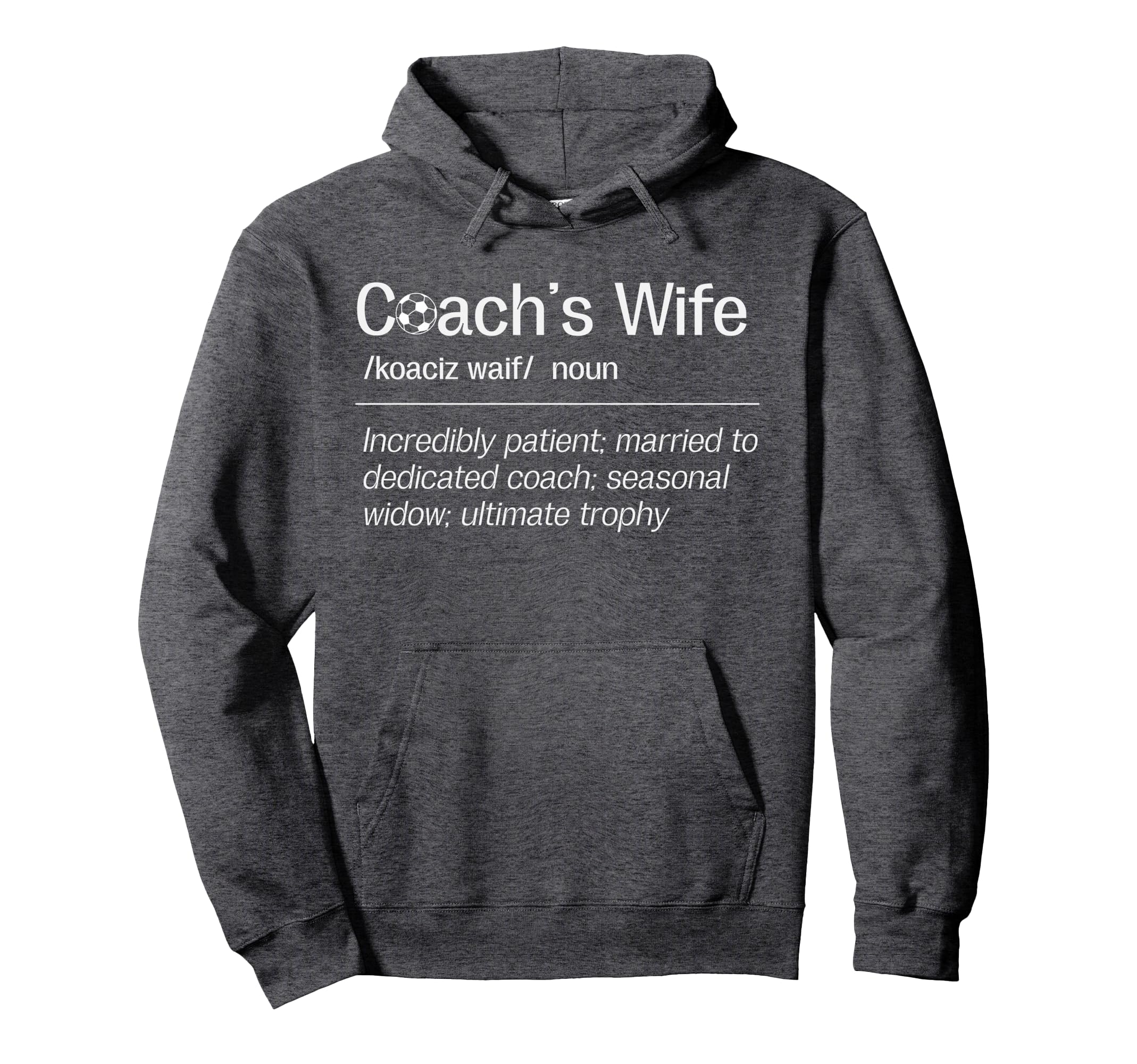 Soccer Coachs Wife Definition Soccer Coach Hoodie - Trendy Graphic Unisex - T-Shirt, Sweatshirt, Hoodie