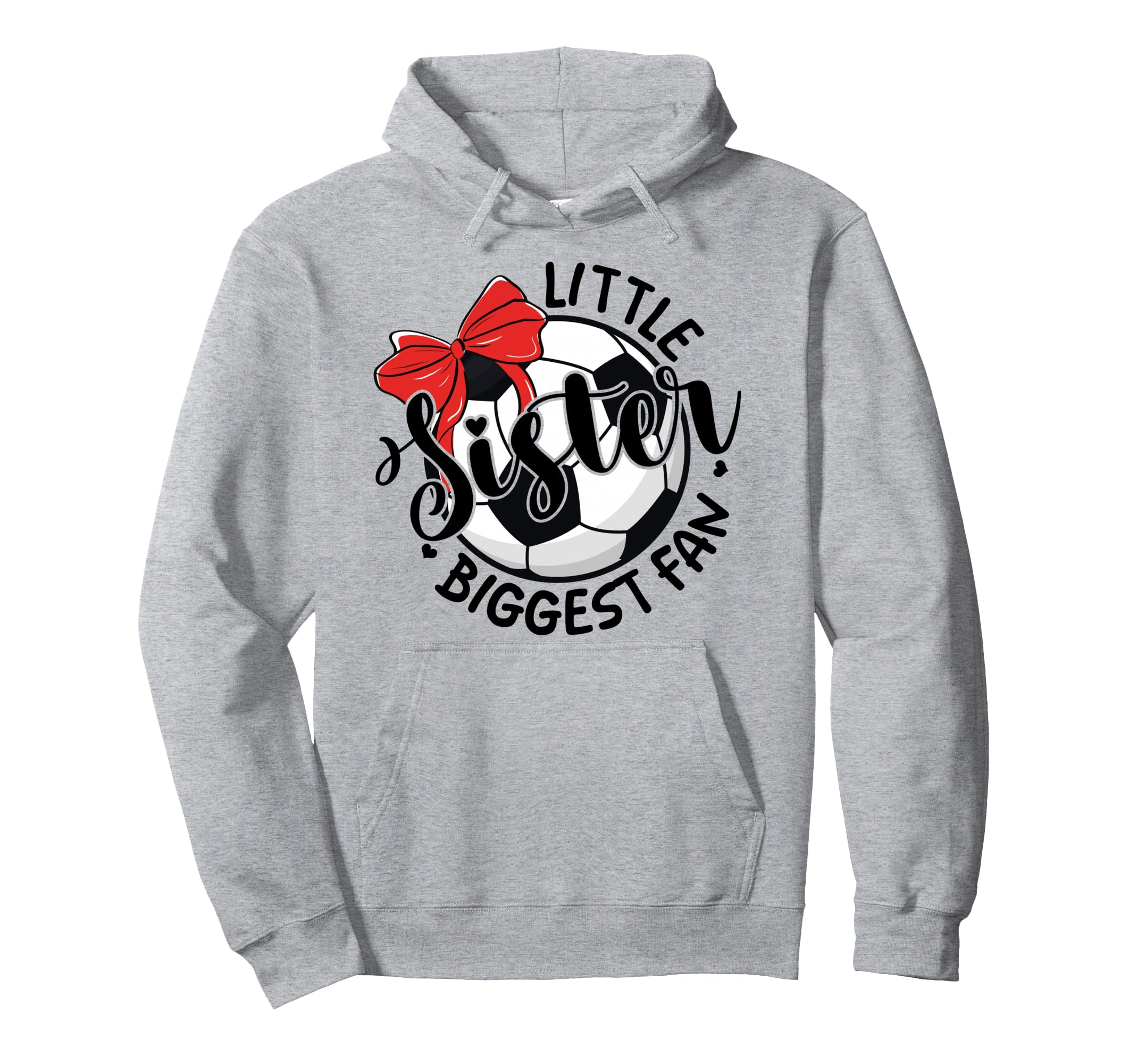 Soccer Little Sister Biggest Fan Bow Hoodie - Graphic Print Men Women - T-Shirt, Sweatshirt, Hoodie