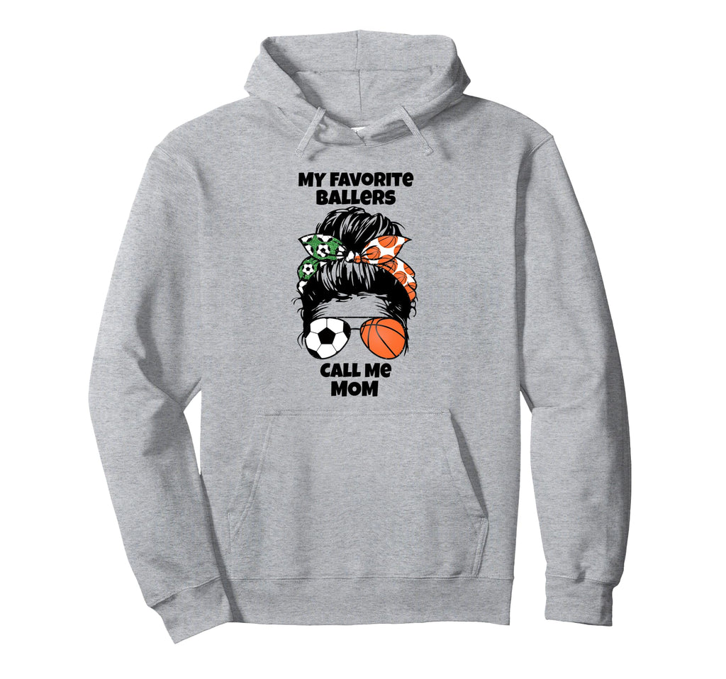 My Favorite Ballers Call Me Mom Hoodie - Novelty Apparel for Adults - T-Shirt, Sweatshirt, Hoodie