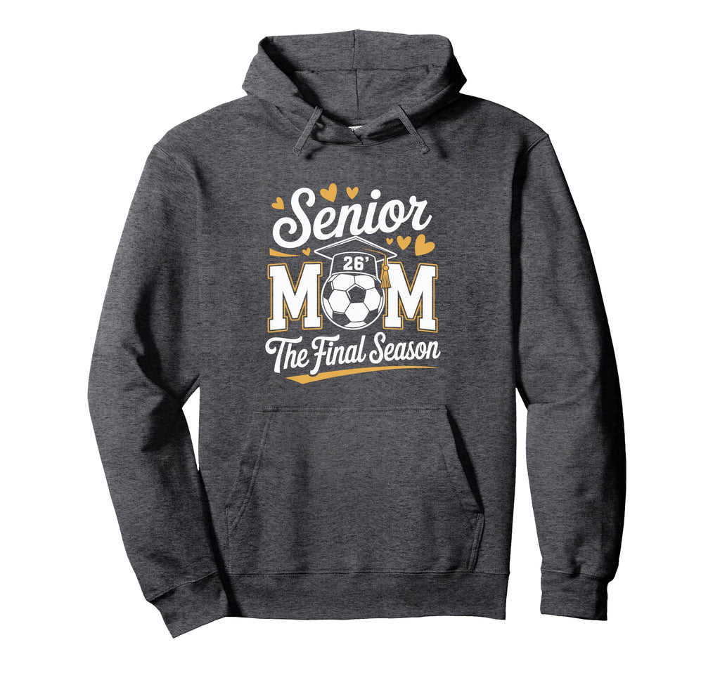 Senior Soccer Mom Class 2026 Hoodie - Casual Everyday Wear for Adults - T-Shirt, Sweatshirt, Hoodie
