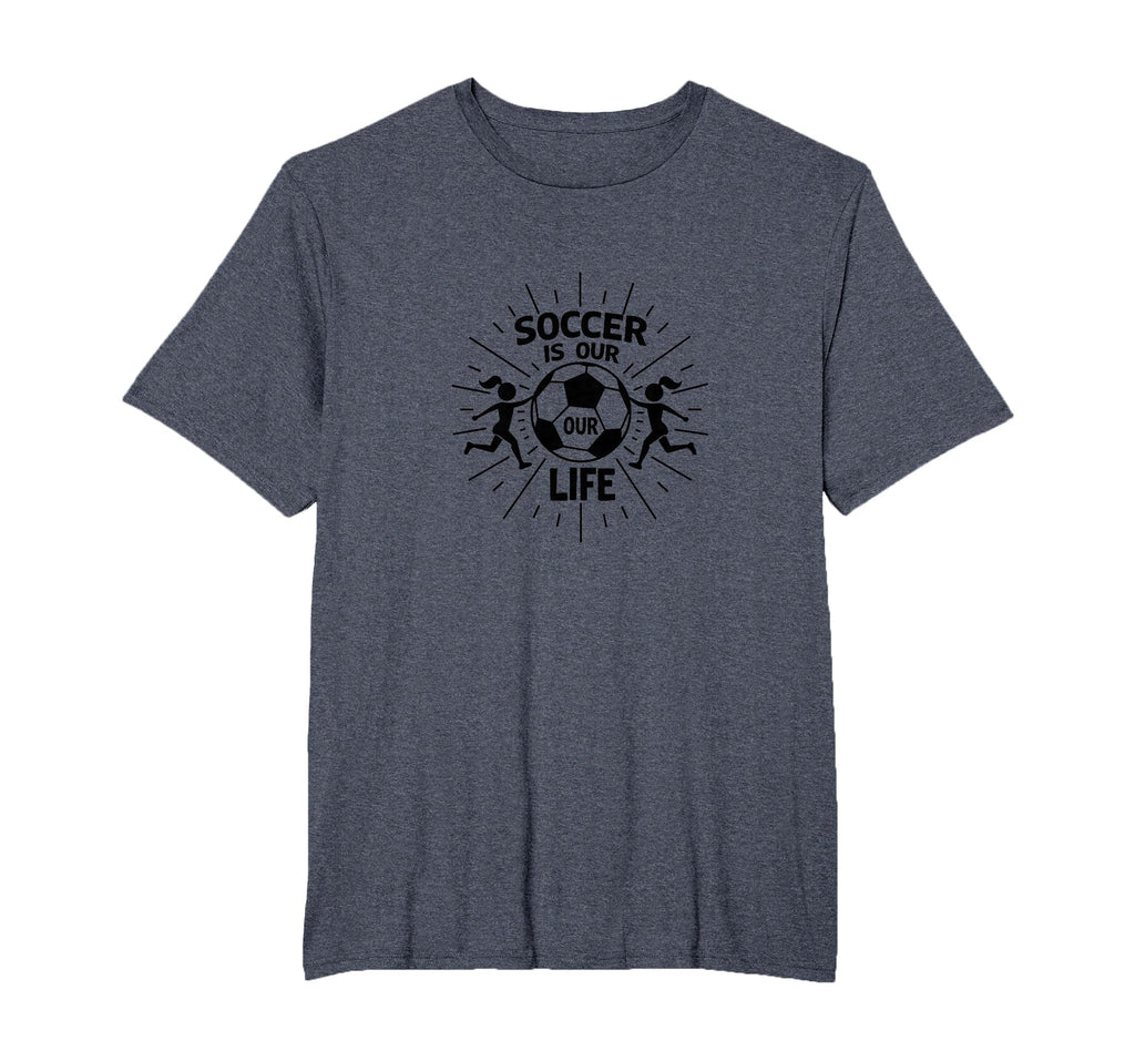 Soccer Is Our Life Soccer Sister T-Shirt - Minimalist Print Men Women - T-Shirt, Sweatshirt, Hoodie